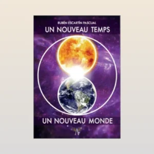 Un Nouveau Temps, un Nouveau Monde (téléchargez au format PDF totalement gratuit)